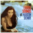 Exotic Sounds of Martin Denny